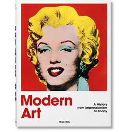 Modern Art. a History From Impressionism to Today (Anamenetai Ιουλιο 2022)