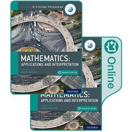 Oxford ib Diploma Programme: ib Mathematics: Applications and Interpretation, Higher Level, Print and Enhanced Online Course Book Pack