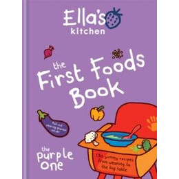 Ella's Kitchen: the First Foods Book