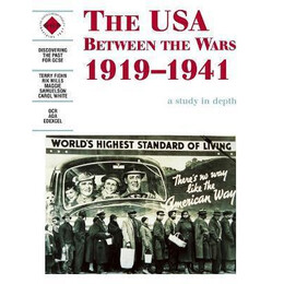 The usa Between the Wars 1919-1941: a Depth Study