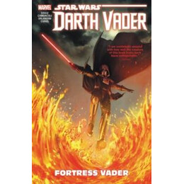 Star Wars: Darth Vader - Dark Lord of the Sith Vol. 4: Fortress Vader