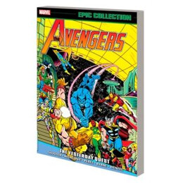 Avengers Epic Collection: the Yesterday Quest
