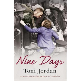 Nine Days : a Deeply Moving and Beautiful Story set During the Second World war