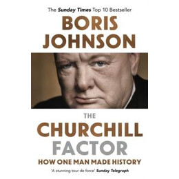 The Churchill Factor : how one man Made History