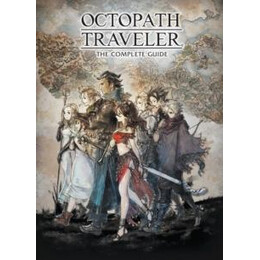 Octopath Traveler: the Complete Guide