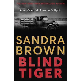 Blind Tiger : a Gripping Historical Novel Full of Twists and Turns to Keep you Hooked in 2021