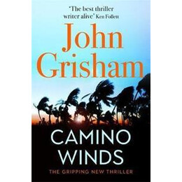 Camino Winds : the Ultimate Summer Murder Mystery From the Greatest Thriller Writer Alive