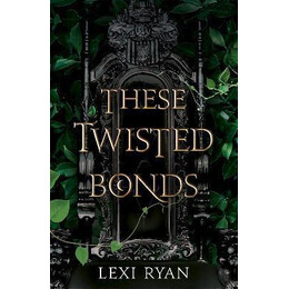 These Twisted Bonds : the #1 new York Times Bestseller