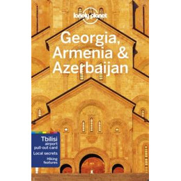 Lonely Planet Georgia, Armenia & Azerbaijan