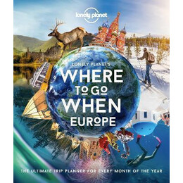Lonely Planet's Where to go When Europe