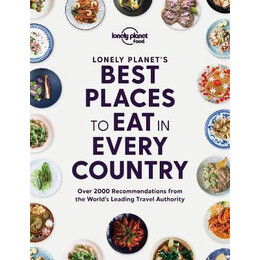 Lonely Planet's Best Places to eat in Every Country