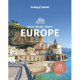 Lonely Planet Best Road Trips Europe