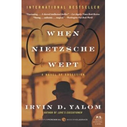 When Nietzsche Wept : a Novel of Obsession