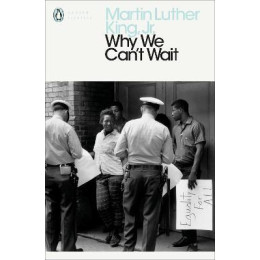 Penguin Modern Classics : why we Cant Wait