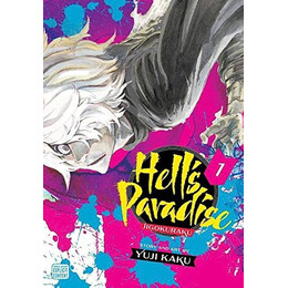 Hells Paradise : Jigokuraku, Vol. 01 pa : Jigokuraku, Vol. 1 : 1