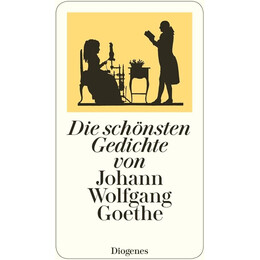 Die Schonsten Gedichte von Johann Wolfgang Goethe