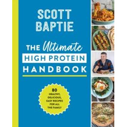 Ultimate High Protein Handbook