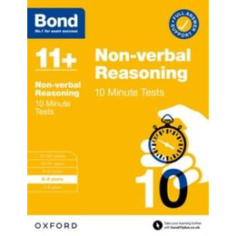 Bond 11+: Bond 11+ non-Verbal Reasoning 10 Minute Tests With Answer Support 8-9 Years