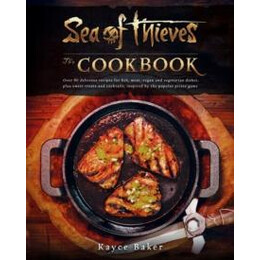 Sea of Thieves: the Cookbook