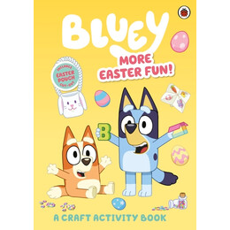 Bluey: More Easter Fun!: a Craft Activity Book pb