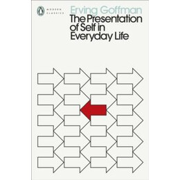 Presentation of Self in Everyday Life