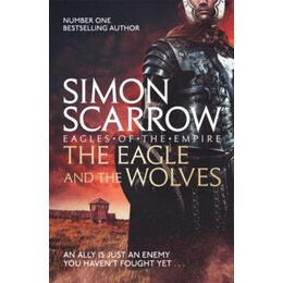 The Eagle and the Wolves (Eagles of the Empire 4)