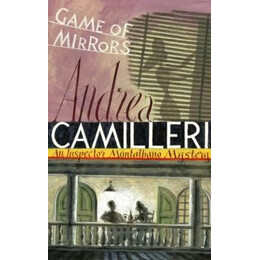 Andrea Camilleri: Game of Mirrors