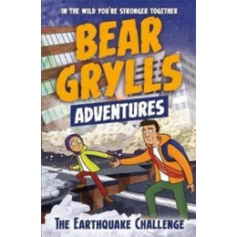 Bear Grylls Adventure 6: the Earthquake Challenge