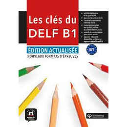Les Cles du Nouveau Delf b1 Eleve - Edition Actualisee