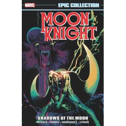 Moon Knight Epic Collection: Shadows of the Moon