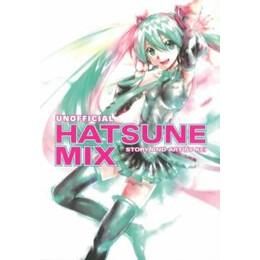 Hatsune Miku: Unofficial Hatsune mix