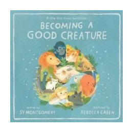 Becoming a Good Creature