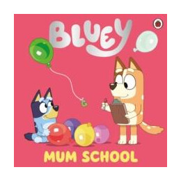 Bluey: mum School