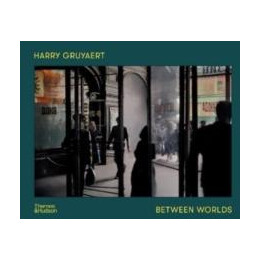 Harry Gruyaert: Between Worlds