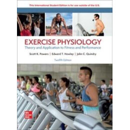 Exercise Physiology: Theory and Application for Fitness and Performance ise