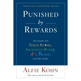Punished by Rewards: Twenty-Fifth Anniversary Edition