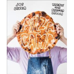 Pizza Camp: Recipes From Pizzeria Beddia