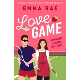 Love Game : a Sizzling, Forced-Proximity Sporting Romance