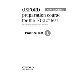 Oxford Preparation Course for the Toeic (r) Test: Practice Test 1