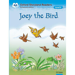 Oxford Storyland Readers Level 4: Joey the Bird
