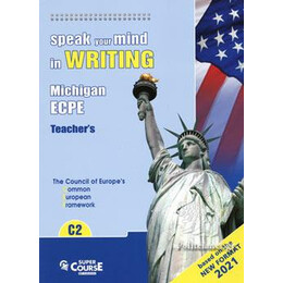 Speak Your Mind in Writing c2 Michigan Ecpe Teacher's Book new Format 2021