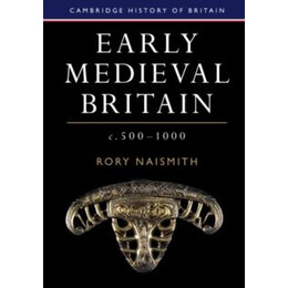 Early Medieval Britain, c. 500–1000