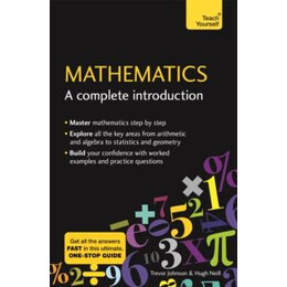 Mathematics: a Complete Introduction