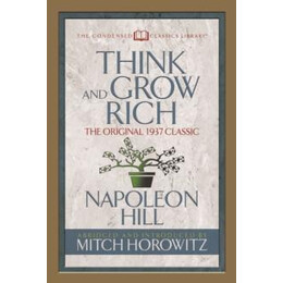 Think and Grow Rich (Condensed Classics)