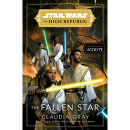 Star Wars: the Fallen Star (The High Republic)