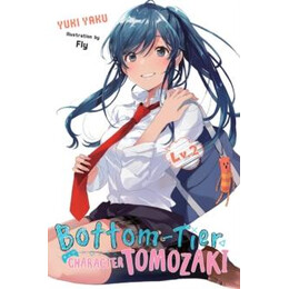 Bottom-Tier Character Tomozaki, Vol. 2 (Light Novel)