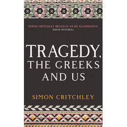 Tragedy, the Greeks and us