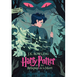 Harry Potter et les Reliques de la Mort Tome 7