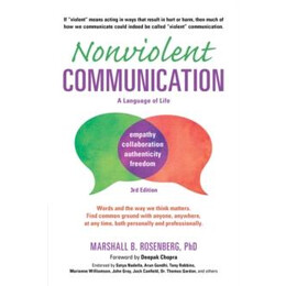 Nonviolent Communication: a Language of Life