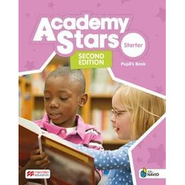 Academy Stars Starter Pupils Book (+ Digital Pupils Book + Pupils app on Navio) 2nd ed
